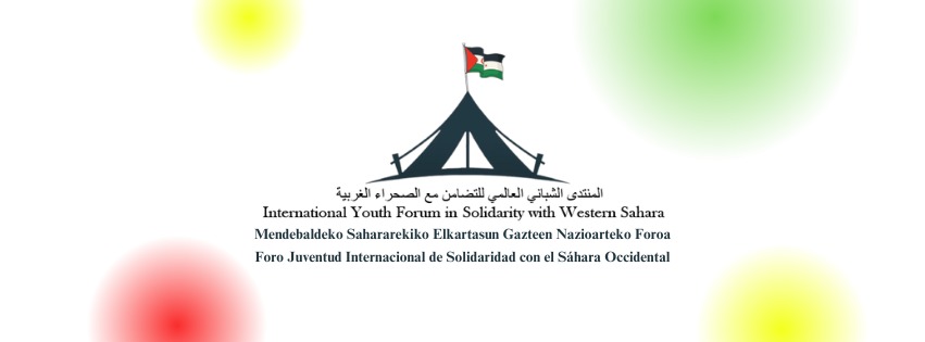 Foro Internacional de la Juventud por la Solidaridad con el Sahara Occidental (IYFSWS) JUVENTUD CONSTRUYENDO PUENTES HACIA UN SAHARA OCCIDENTAL LIBRE